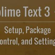 Sublime Text 3 Setup Package Control And Settings