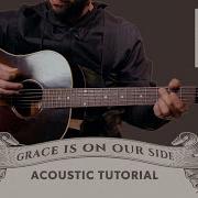Tutorial Grace Is On Our Side Acoustic Vertical Worship