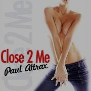 Close 2 Me Gimbal Sinan Edit