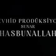 HASBUNALLAH Neşid