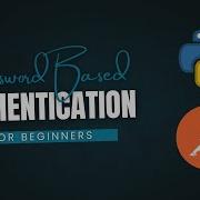Password Based Authentication Tutorial With Python Postman Step By Step API Login Demo