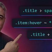 CSS Combinators You Need To Know And A Selector Too