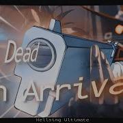 DEAD ON ARRIVAL Hellsing AMV EDIT 4K