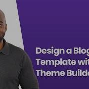 How To Design A Blog Post Template With Divi S Theme Builder