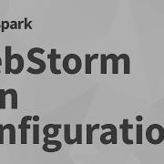 Using Webstorm Run Configurations To Debug JavaScript