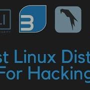 Best Linux Distributions For Penetration Testing