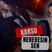 FIRST TIME HEARING Karsu Neredesin Sen Where Are You REACTION Karsu Neredesinsen Turkey