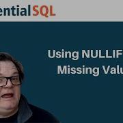 Using SQL NULLIF With Missing Values Essential SQL