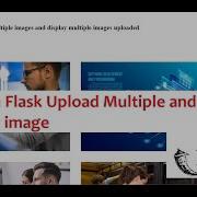 Python Flask Upload Multiple Images And Display Multiple Images Uploaded