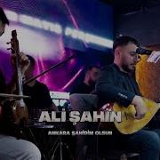 Ali Şahin Ankara Şahidim Olsun