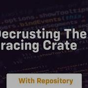 Decrusting The Tracing Crate
