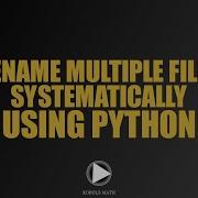 How To Rename Multiple Files Using Python