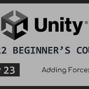 Adding Force 2022 Unity Beginner S Course EP 23