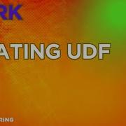 Spark UDF Tutorial Create And Use User Defined Functions In Spark Data Engineering