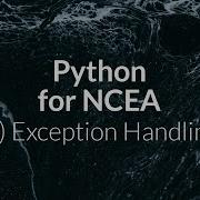 Python For NCEA 8 Exception Handling
