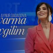Aynur Dadaşova Yalvarma Sevgilim