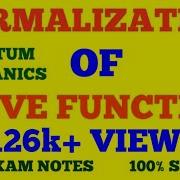 NORMALIZATION OF WAVE FUNCTION NORMALIZATION CONDITION QUANTUM MECHANICS WITH EXAM NOTES