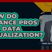 How Do Finance Pros Use Data Visualization