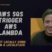 How To Test AWS SQS Trigger Lambda Locally Using SAM Or LocalStack With CDK
