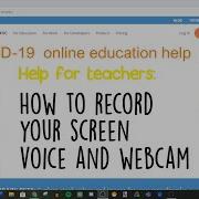 How To Record Your Screen Voice And Webcam For Teachers Online Education Screencast O Matic