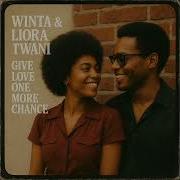 Winta Liora Twani Give Love One Move Chance