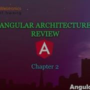 Angular Architecture Review Chapter 2
