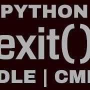 How To Exit From Python Shell Exit From IDLE
