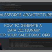 Salesforce Architect Tutorial What Is A Data Dictionary And How To Generate One For Free