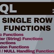 SQL Single Row Functions Numeric Character Date Conversion NULL Functions Creative Notes