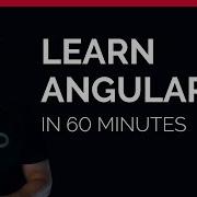 Learn Angular 5 In Less Than 60 Minutes Free Beginner S Course