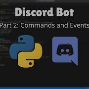 How To Make A Discord Bot In Python Part 2 Commands And Events 2021