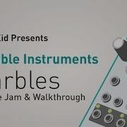 Mutable Instruments Marbles Feature Jam Walkthrough