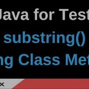 Java For Testers Part 100 Substring String Method