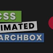 Pure CSS Animated Search Box No Javascript No Jquery