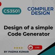 4 5 Design Of A Simple Code Generator Compiler Design CS3501 Anna University R2021