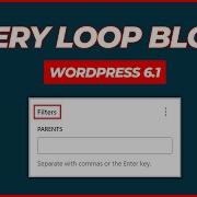 Query Loop Block In WordPress 6 1 New Filter For Pages Blogging Unplugged Clips