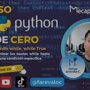 Vídeo 12 Python Desde Cero Para Principiantes Entendiendo While Y While True