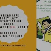 Threadsafe Fully Lazy Instantiation Using Framework Singleton Implementation In C