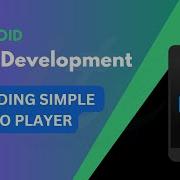 7 Building A Simple Audio Player With Media API Class And Package In Android Studio
