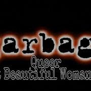 GARBAGE Queer The Most Beautiful Woman In Town Mix Lyric Video