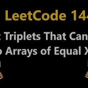 Count Triplets That Can Form Two Arrays Of Equal XOR Leetcode 1442 Python