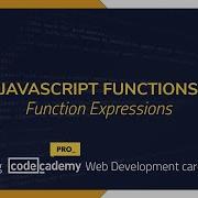 Crushing Codecademy PRO WEB DEVELOPMENT Career Path Challenge Function Expressions
