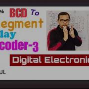 BCD To 7 Segment Display Decoder Part 3 Tech Gurukul By Dinesh Arya