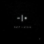 Half Alive Creature Legendado PT BR