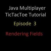 Java Multiplayer TicTacToe Beginner Tutorial Episode 3 Rendering Fields