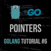 Pointers Go Programming Tutorial 6