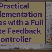 Practical Implementation Issues With A Full State Feedback Controller