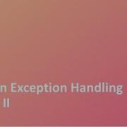 Tutorial 26 Python Exception Handling Part 2 Python Crash Course