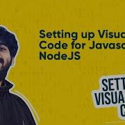 VSCode 04 Setting Up Visual Studio Code For Javascript And NodeJS