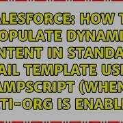 How To Populate Dynamic Content In Standard Email Template Using AMPscript When Multi Org Is